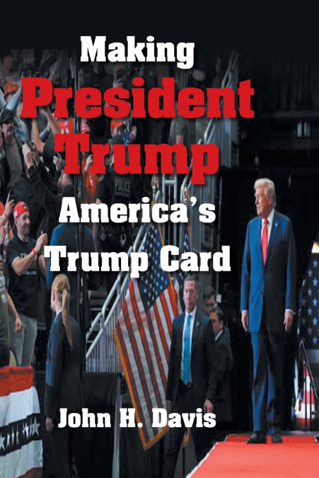 Making President Trump America’s Trump Card