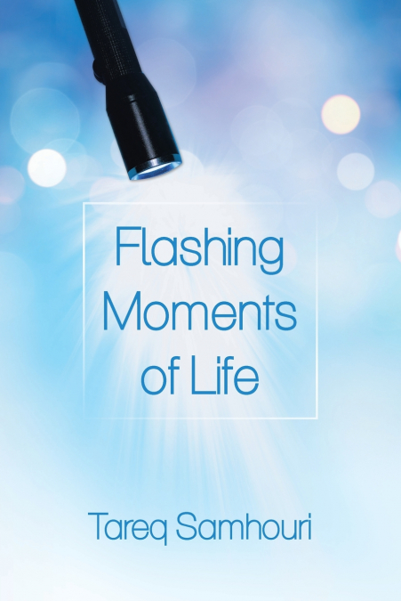 Flashing Moments of Life
