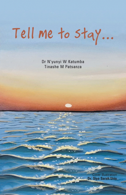 Tell Me to Stay...