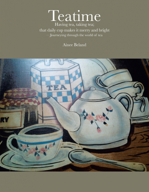Teatime  Having tea, taking tea;  that daily cup makes it merry and bright