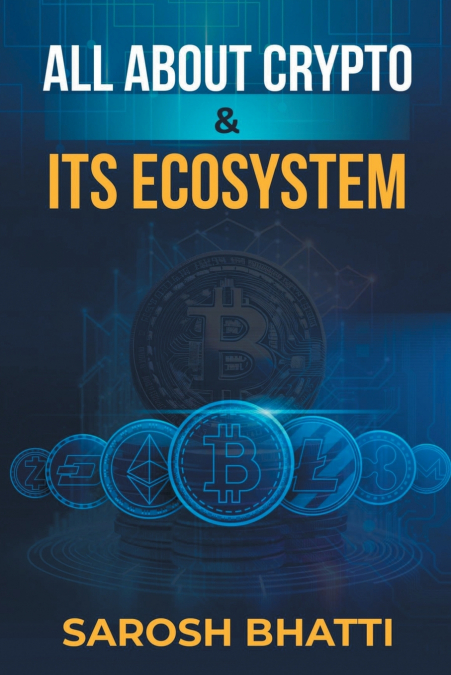 All About Crypto And  It’s Ecosystem