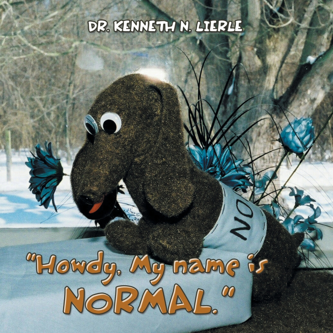 'Howdy, My name is NORMAL.'