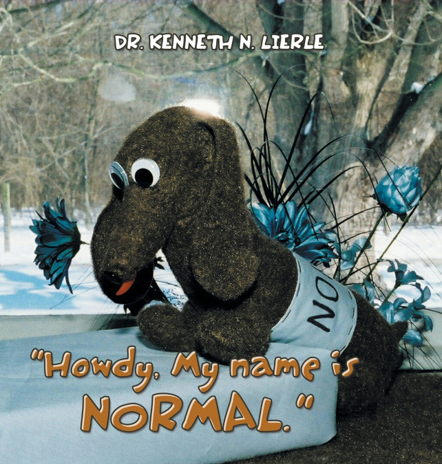 'Howdy, My name is NORMAL.'