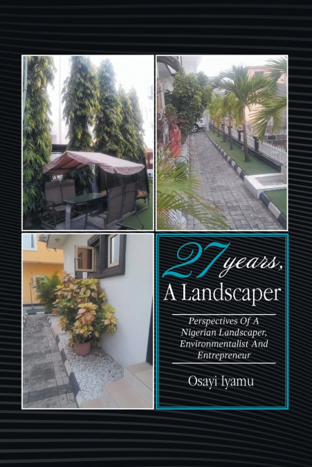 27 YEARS, A LANDSCAPER
