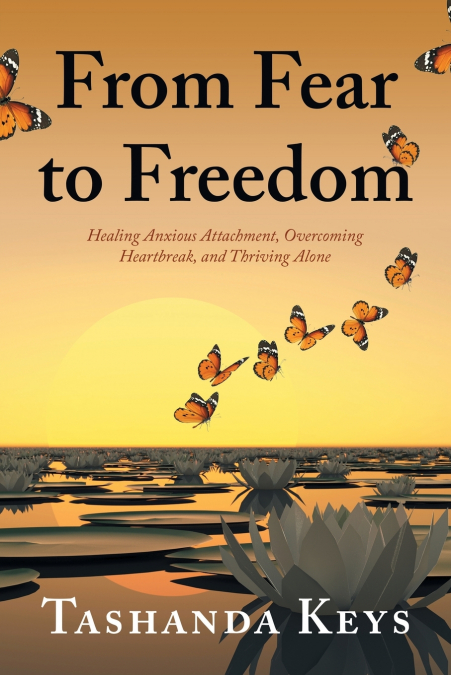 From Fear to Freedom