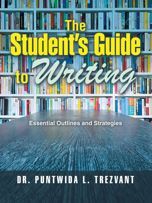 The Student’s Guide to Writing