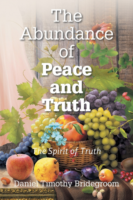 The Abundance of Peace and Truth