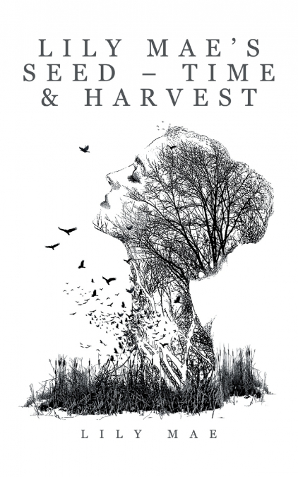 Lily Mae’s Seed - Time & Harvest