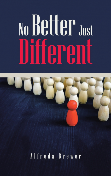 No Better Just Different