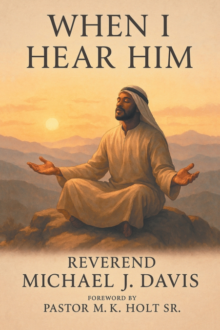 WHEN I HEAR HIM