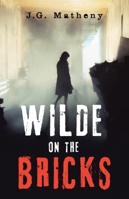 WILDE ON THE BRICKS