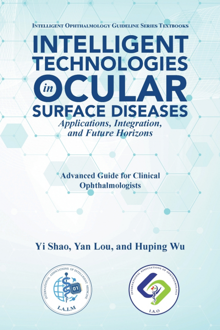 Intelligent Technologies in Ocular Surface Diseases Applications, Integration, and Future Horizons