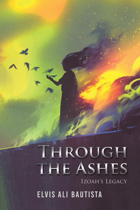 Through the Ashes - Izoah’s Legacy