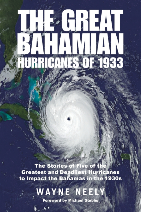 The Great Bahamian Hurricanes of 1933