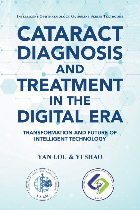 Cataract Diagnosis and Treatment in the Digital Era