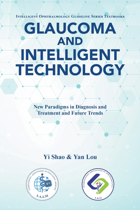 Glaucoma and Intelligent Technology
