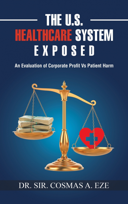 The U.S. Healthcare System Exposed