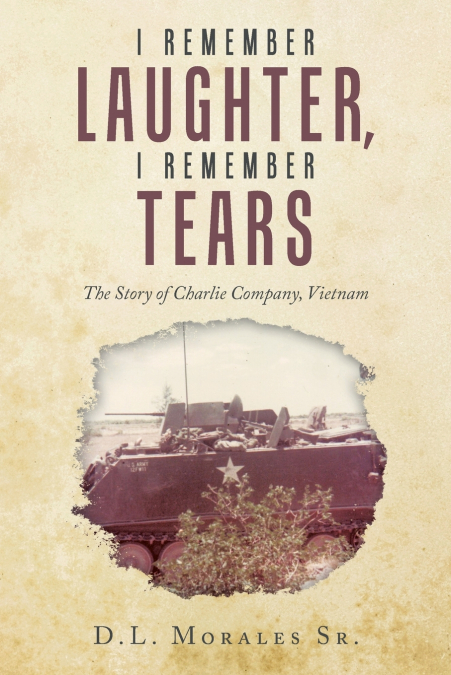 I REMEMBER LAUGHTER, I REMEMBER TEARS