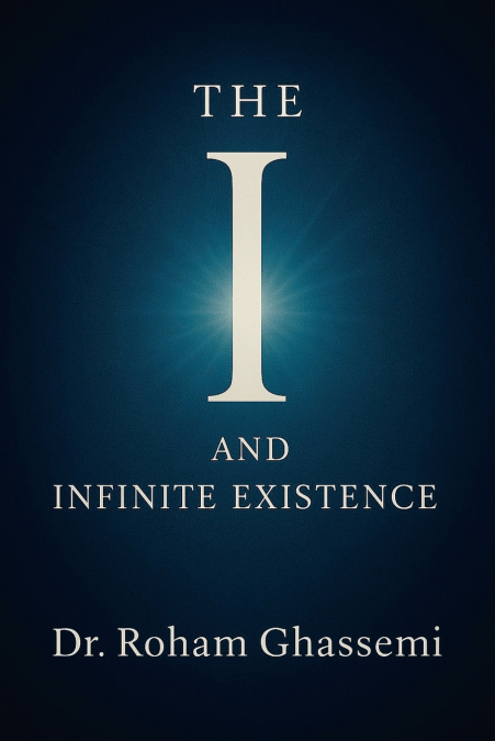 The 'I' and Infinite Existence
