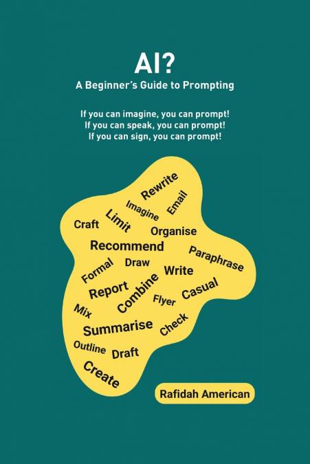 AI? A Beginner’s Guide to Prompting