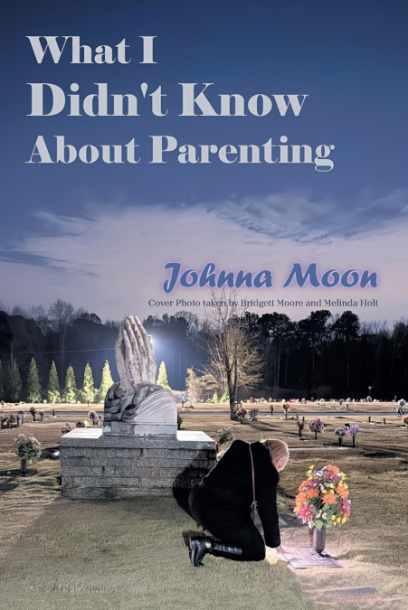 What I Didn’t Know About Parenting