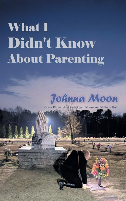 What I Didn’t Know About Parenting