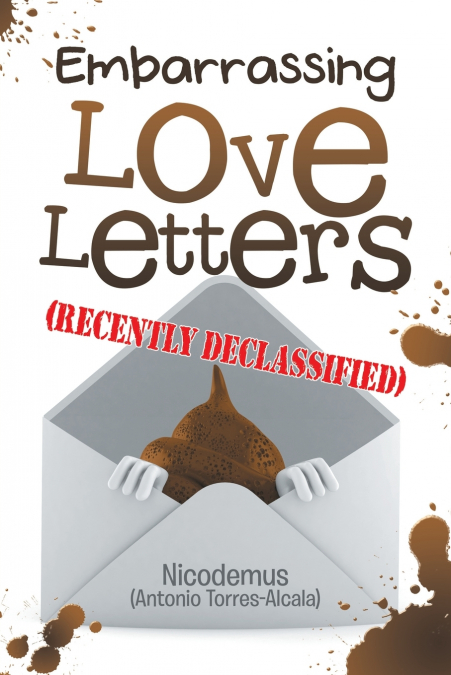 Embarrassing Love Letters (Recently Declassified)