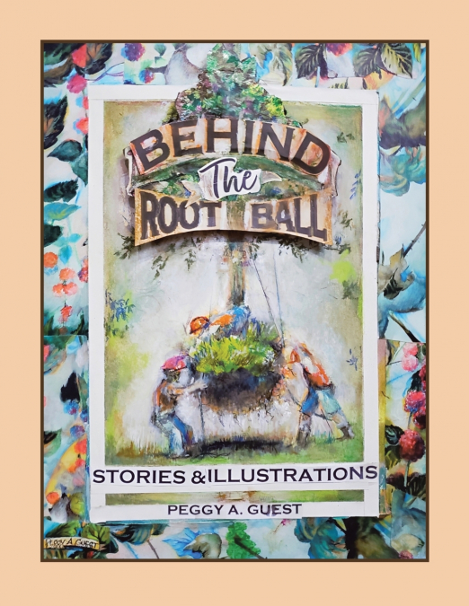 Behind            the Root Ball