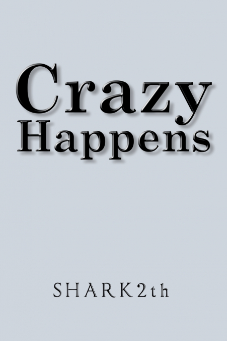 Crazy Happens