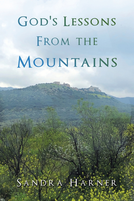 God’s Lessons from the Mountains