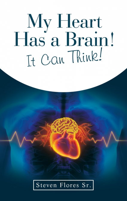 My Heart Has a Brain! It Can Think!
