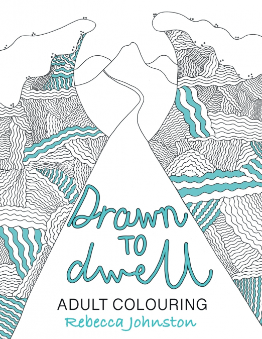 DRAWN TO DWELL