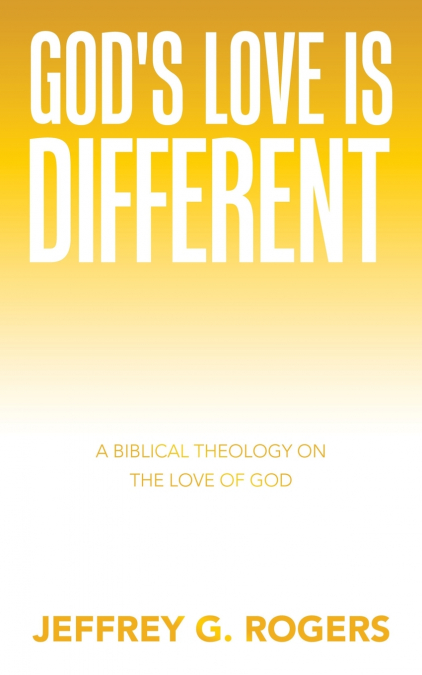 God’s Love is Different