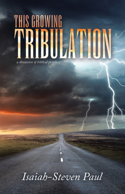 This Growing Tribulation