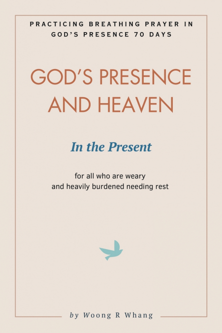 God’s Presence and Heaven In the Present