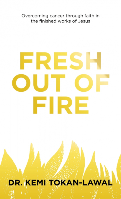 Fresh out of Fire