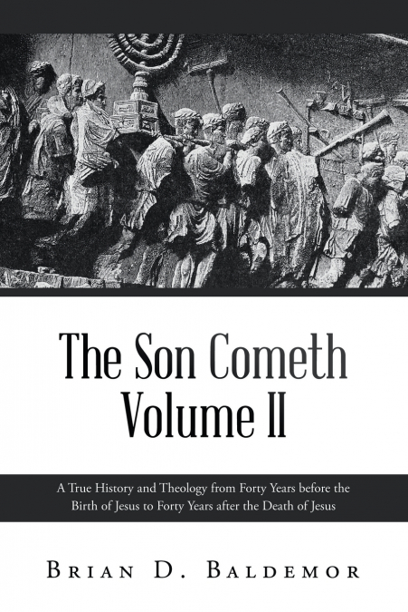 The Son Cometh Volume II