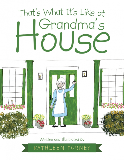 That’s What It’s Like at Grandma’s House