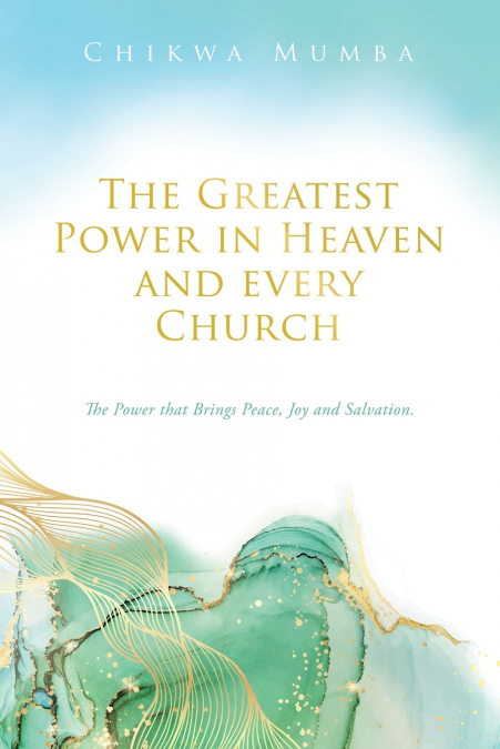 The Greatest Power in Heaven and every Church