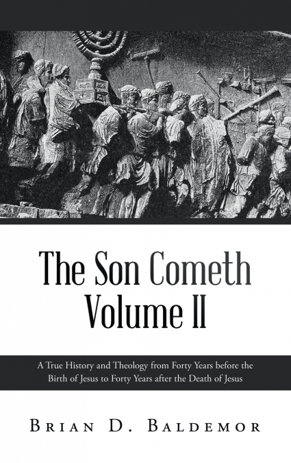 The Son Cometh Volume II