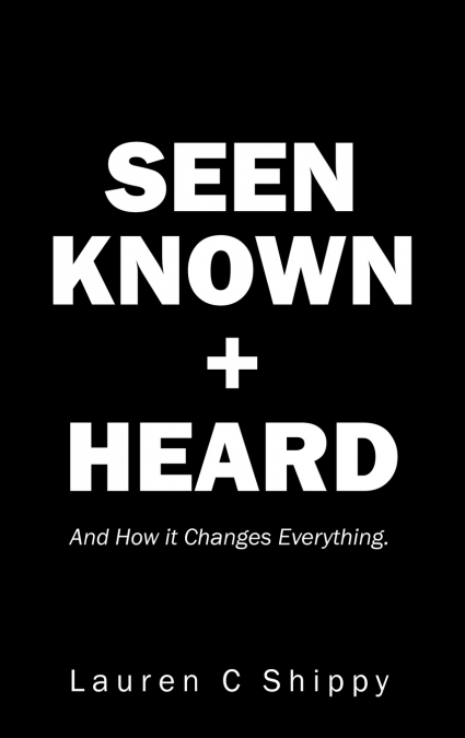 Seen Known + Heard