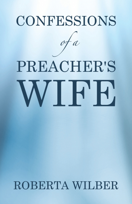 Confessions of a Preacher’s Wife