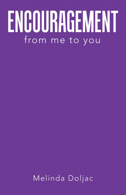ENCOURAGEMENT        from me to you