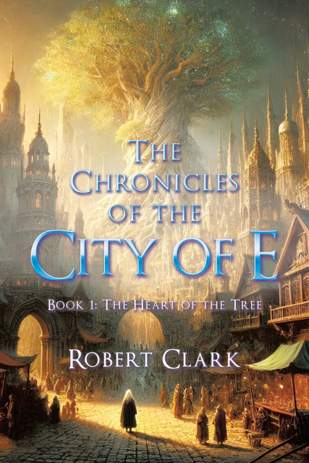 The Chronicles of the City of E