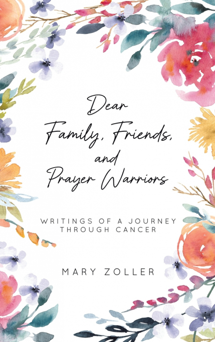 Dear Family, Friends, and Prayer Warriors