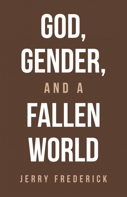 God, Gender, and a Fallen World