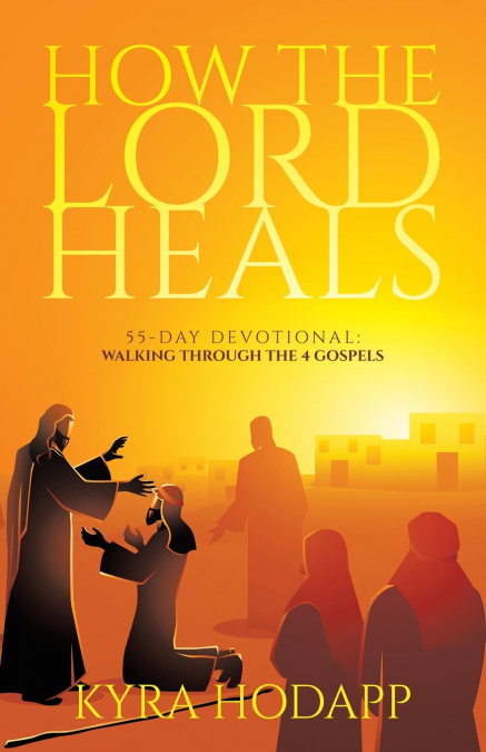 How the Lord Heals