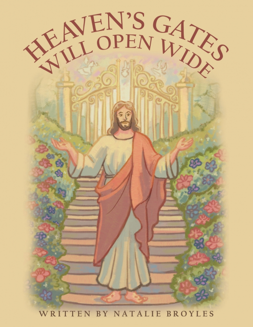 Heaven’s Gates Will Open Wide