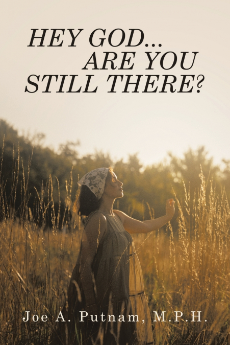 Hey God...Are You Still There?