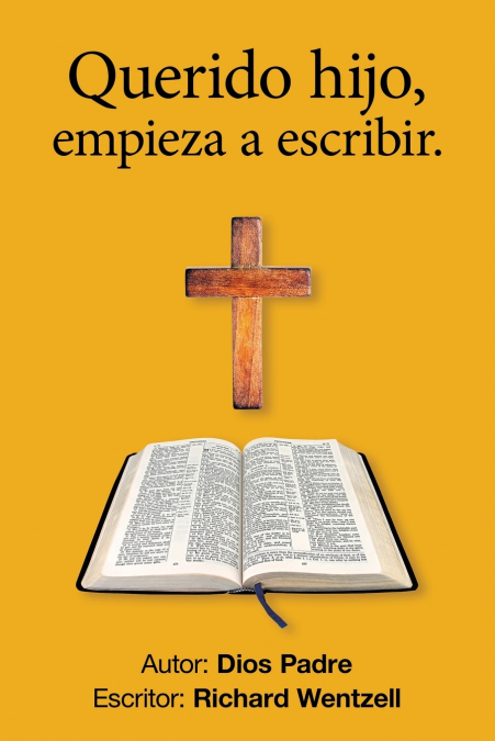 Querido hijo, empieza a escribir.
